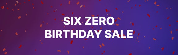 Six Zero Birthday Sale