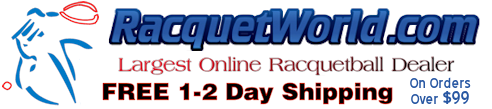 RacquetWorld.com - Largest Online Racquetball Dealer - Free 1-2 Day Shipping On Orders Over $99