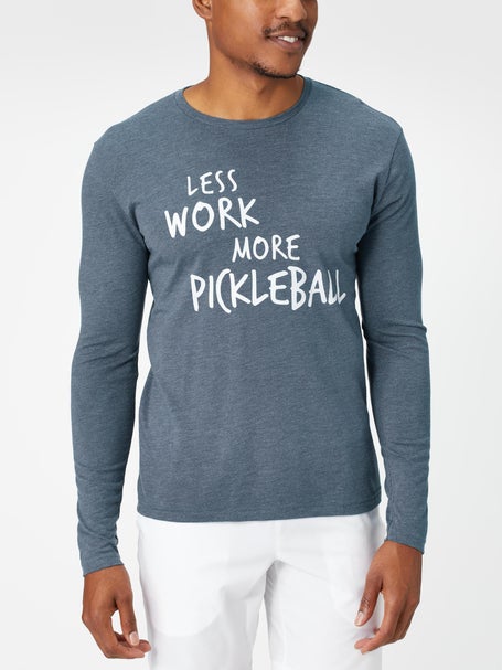 Less Work More Pickleball Mens Long Sleeve