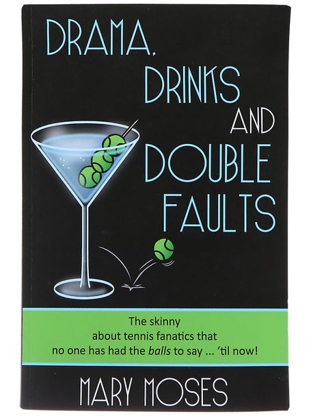 Drama Drinks and Double Faults Book